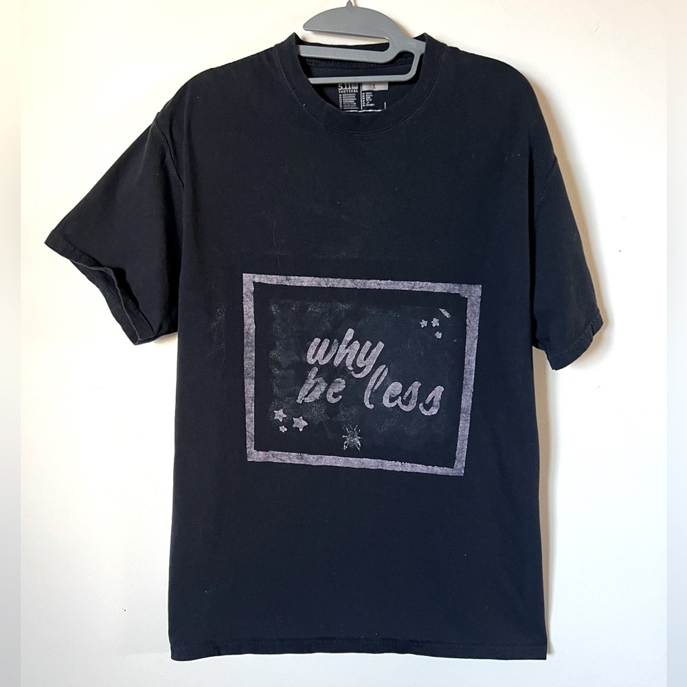 ✨🤙🏻PERSONAL TEE COLLECTION SALE - Why Be Less Handpainted Tee - L